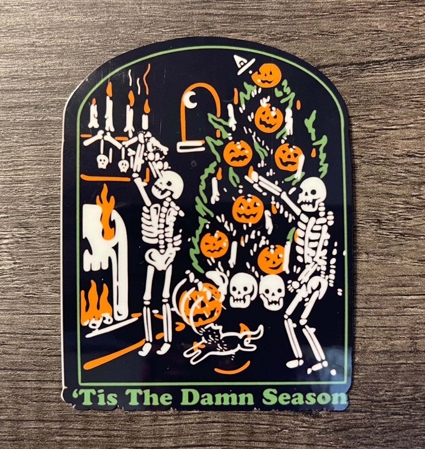 'TIS THE DAMN SEASON STICKER