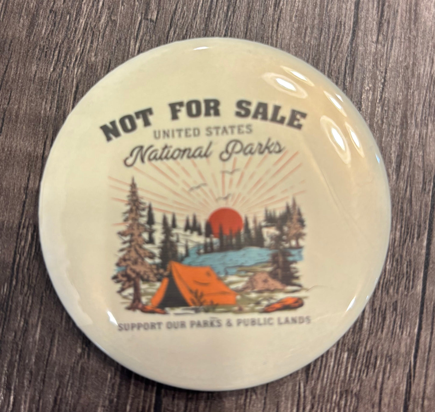 NATIONAL PARKS: NOT FOR SALE BUTTON/MAGNET