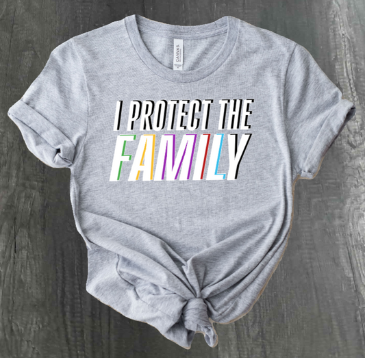 I Protect the Family Shirt