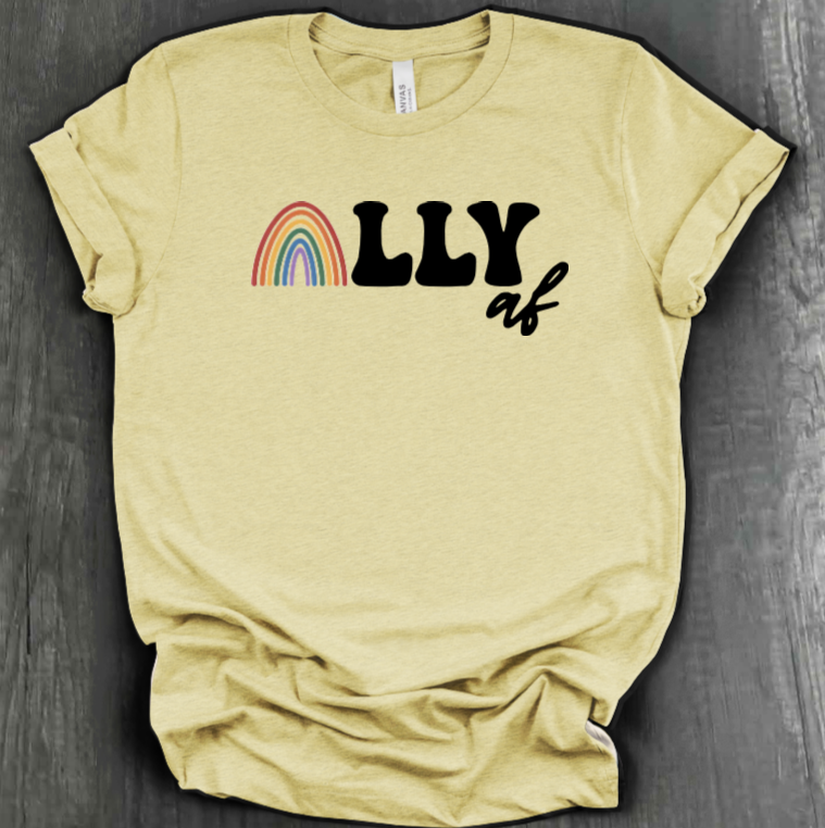 ALLY AF SHIRT
