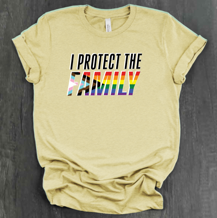 I PROTECT THE FAMILY (LGBTQIA+ VERSION)