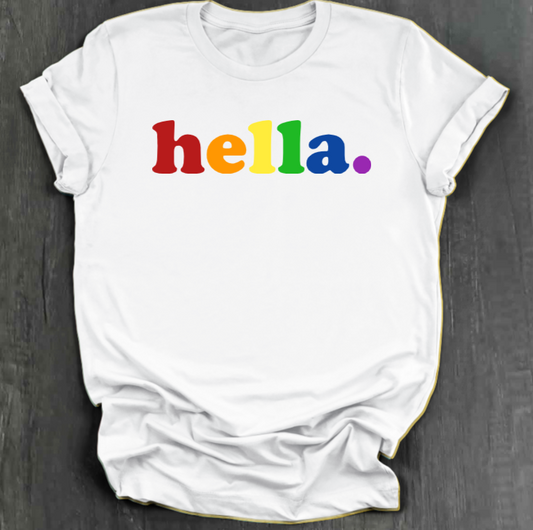HELLA. PRIDE SHIRT