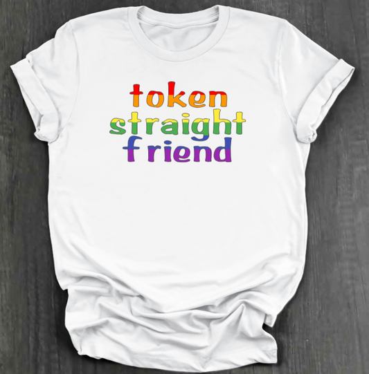TOKEN STRAIGHT FRIEND SHIRT