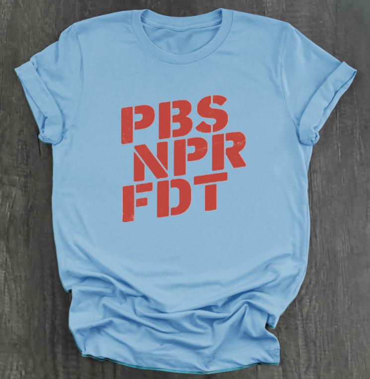 NPR PBS FDT SHIRT