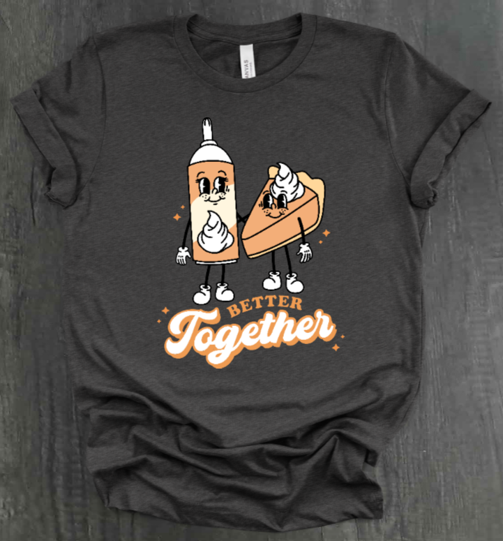 BETTER TOGETHER SHIRT