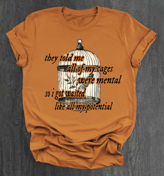 WASTED LIKE ALL MY POTENTIAL SHIRT