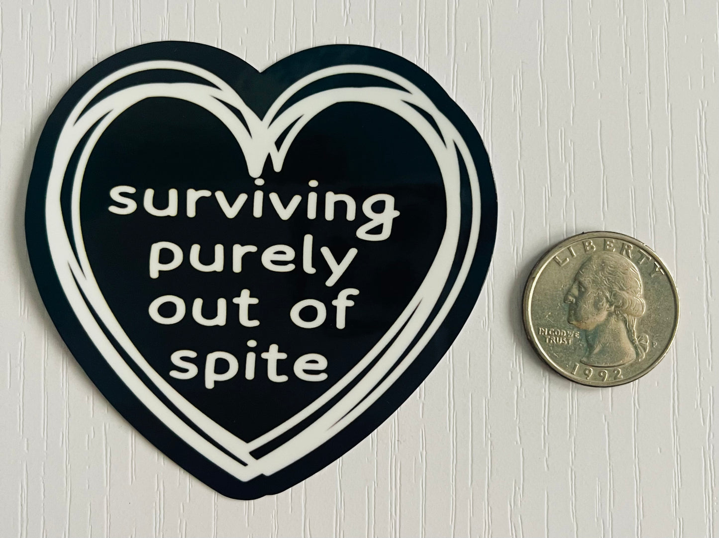 SURVIVING PURELY OUT OF SPITE STICKER