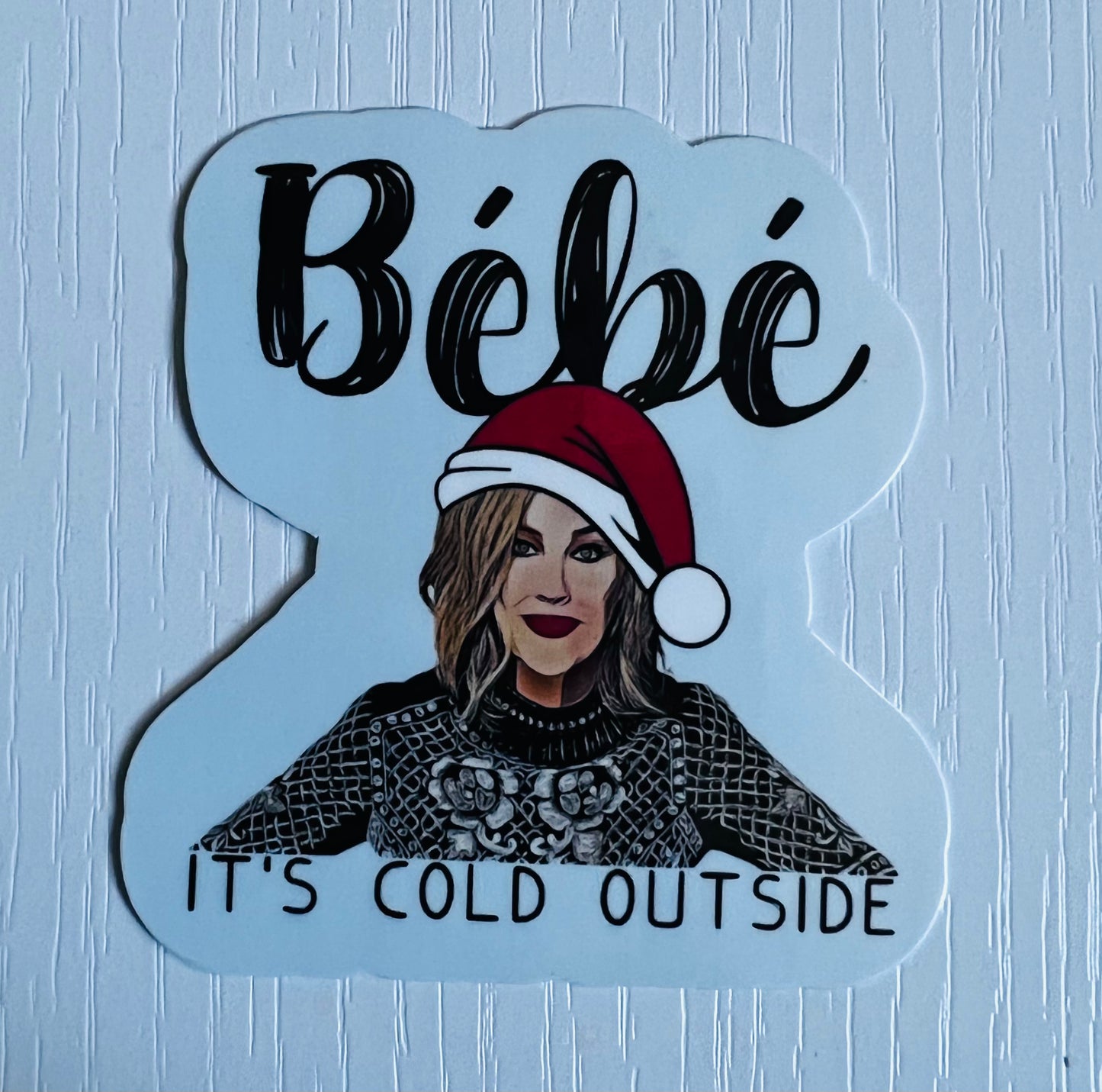 BEBE IT'S COLD OUTSIDE STICKER