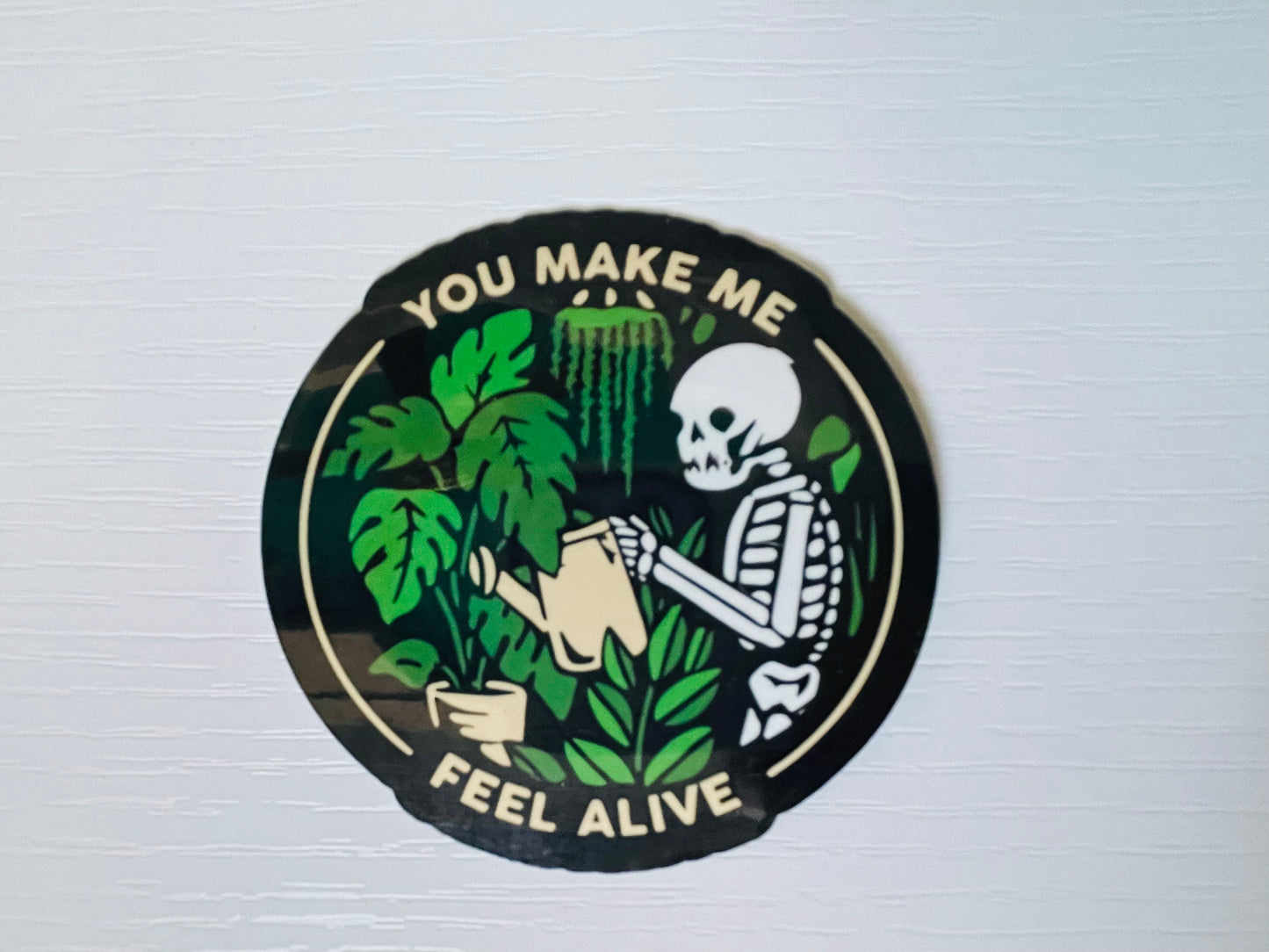 YOU MAKE ME FEEL ALIVE STICKER