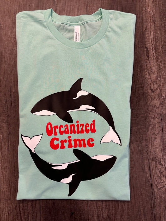 ORCANIZED CRIME SHIRT