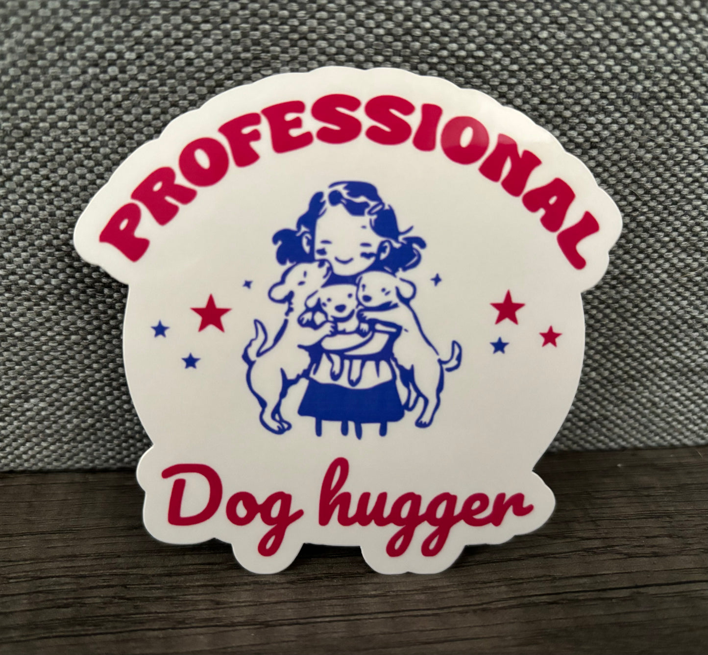 PROFESSIONAL DOG HUGGER STICKER