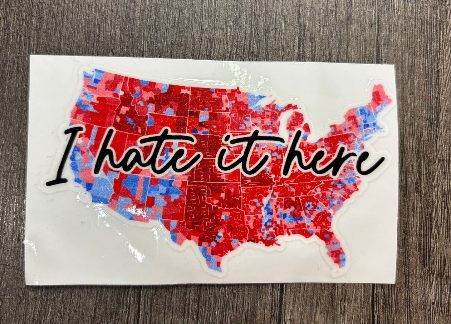 I HATE IT HERE DECAL