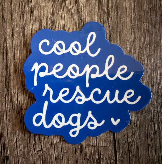 COOL PEOPLE RESCUE DOGS STICKER