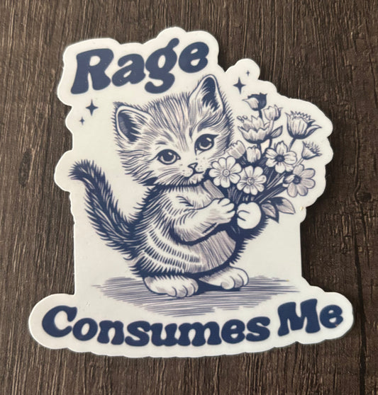 RAGE CONSUMES ME STICKER