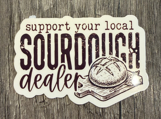 SUPPORT YOUR LOCAL SOURDOUGH DEALER