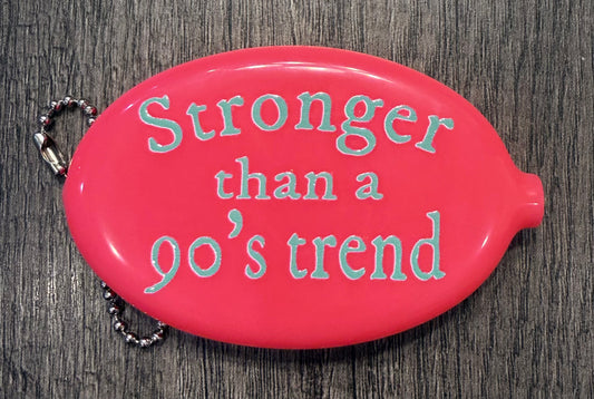 STRONGER THAN A 90'S TREND PINCH POCKET
