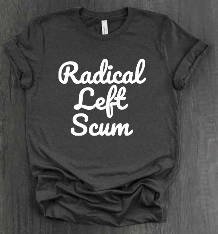 RADICAL LEFT SCUM