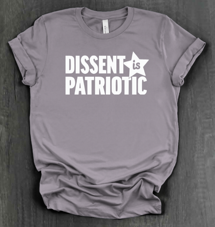 DISSENT IS PATRIOTIC SHIRT