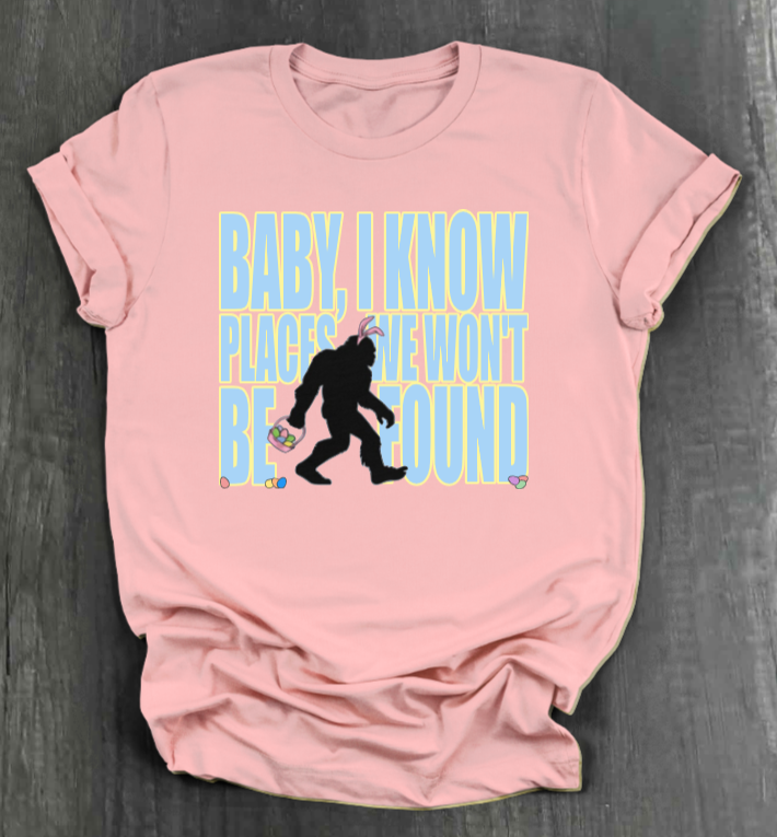 I KNOW PLACES WE WON'T BE FOUND SHIRT