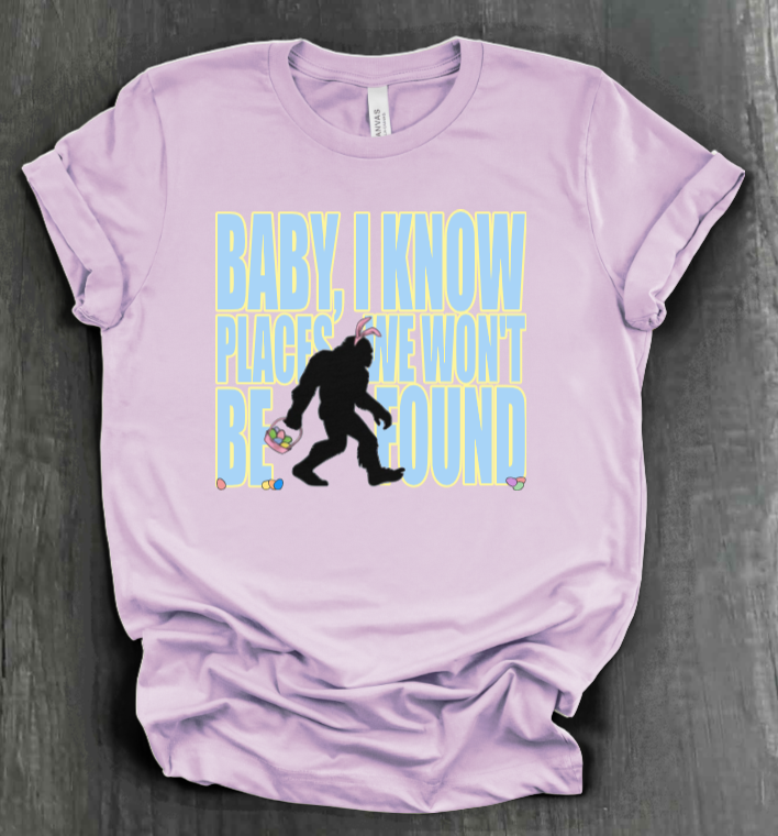 I KNOW PLACES WE WON'T BE FOUND SHIRT