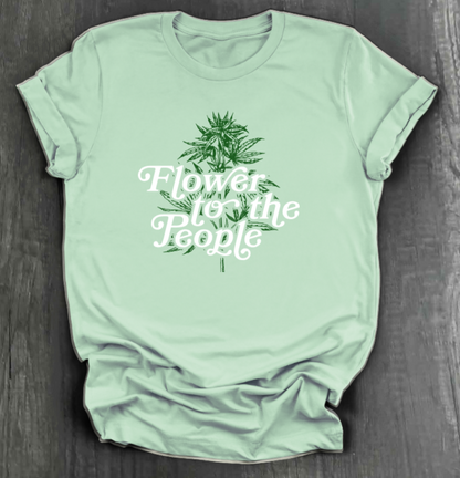 FLOWER FOR THE PEOPLE SHIRT