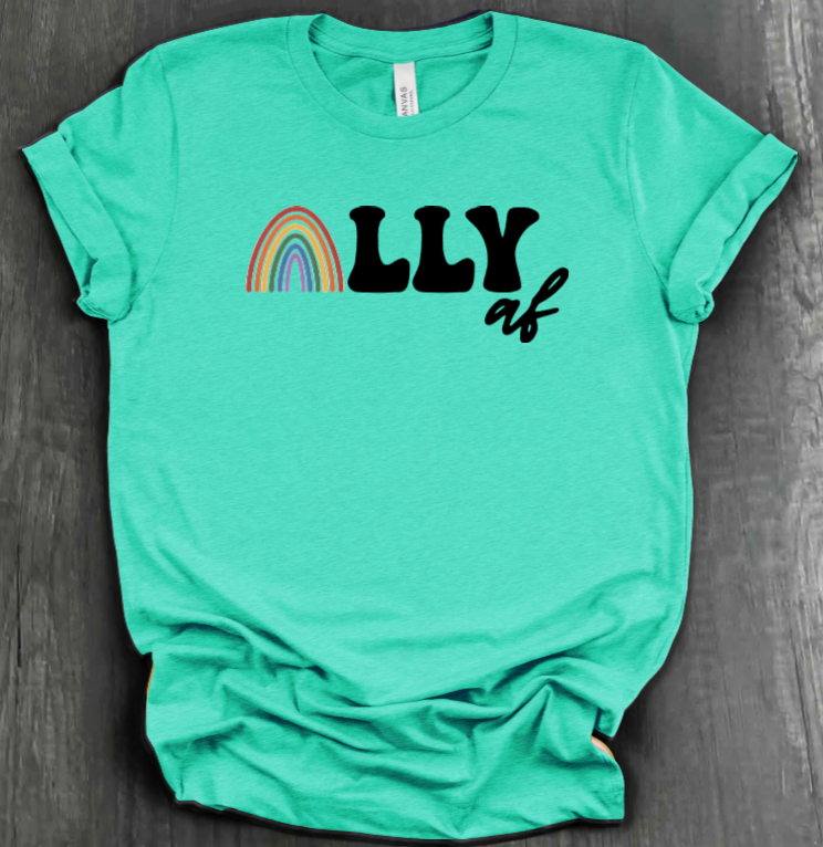 ALLY AF SHIRT