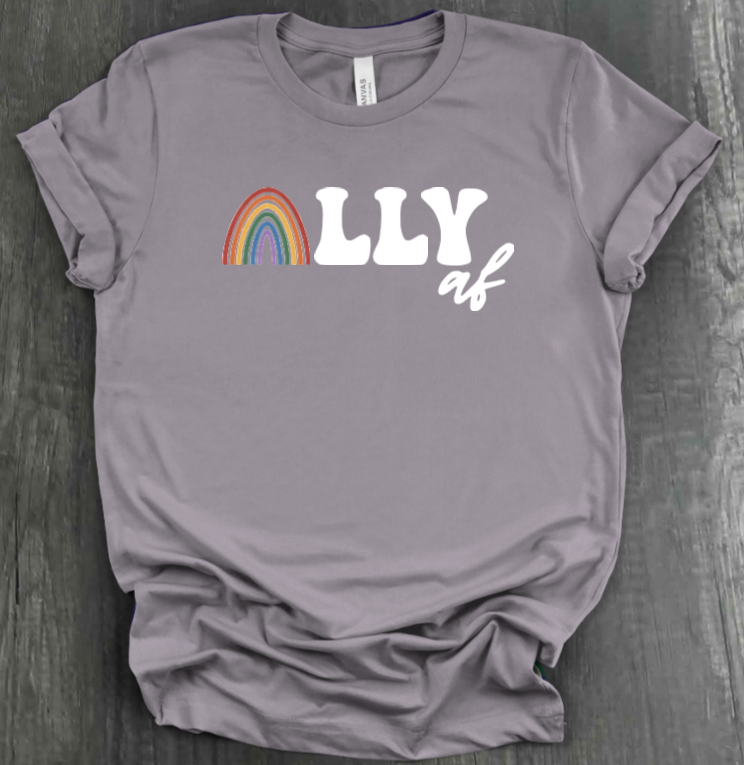ALLY AF SHIRT