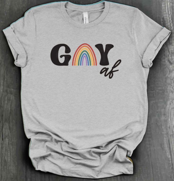 GAY AF SHIRT