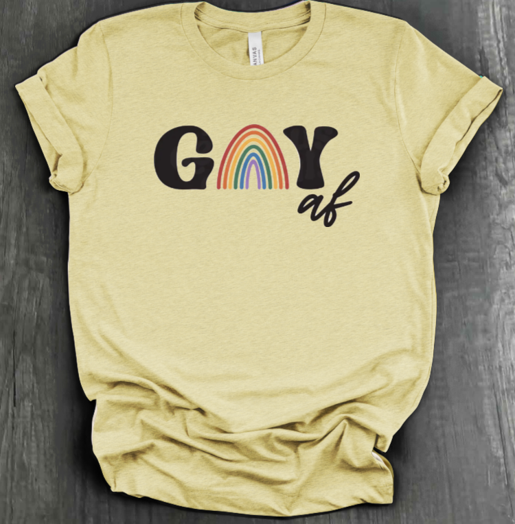 GAY AF SHIRT