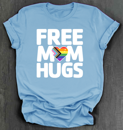 FREE MOM HUGS SHIRT