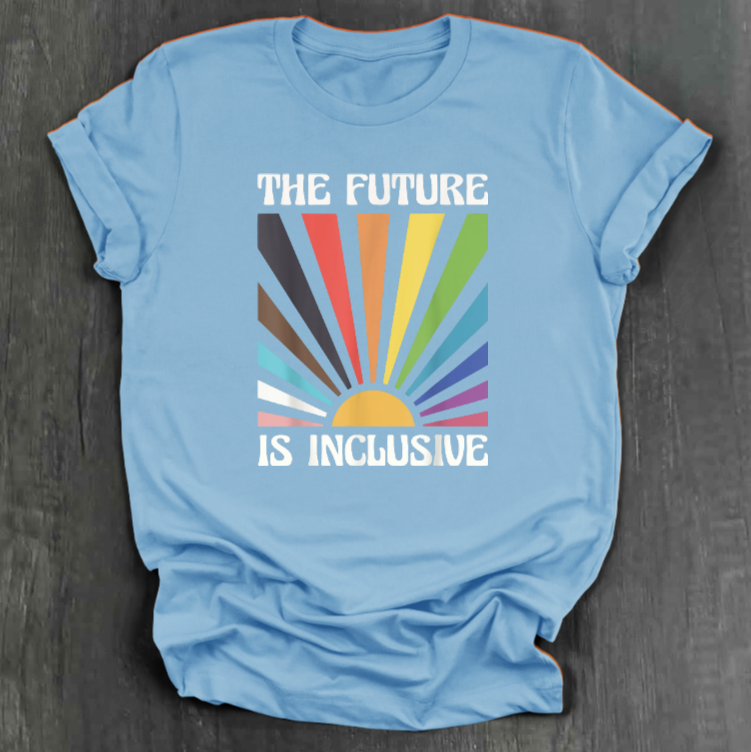 THE FUTURE IS INCLUSIVE SHIRT