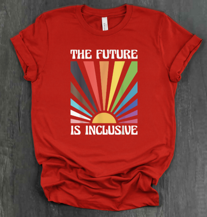 THE FUTURE IS INCLUSIVE SHIRT