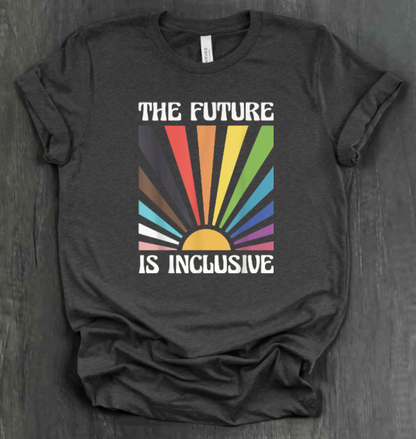THE FUTURE IS INCLUSIVE SHIRT
