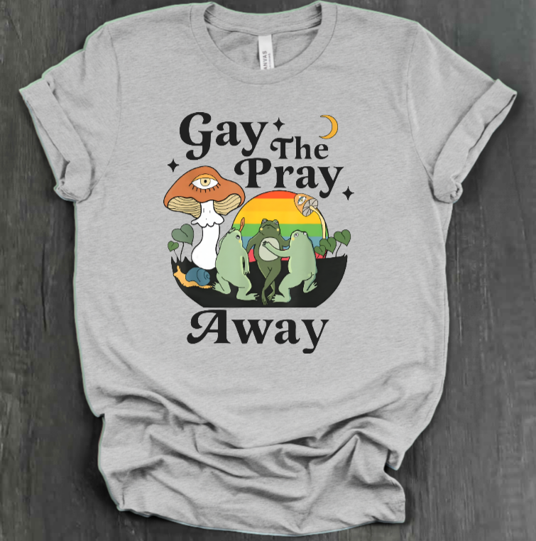 GAY THE PRAY AWAY SHIRT