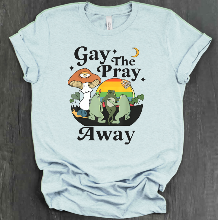 GAY THE PRAY AWAY SHIRT