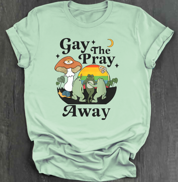 GAY THE PRAY AWAY SHIRT
