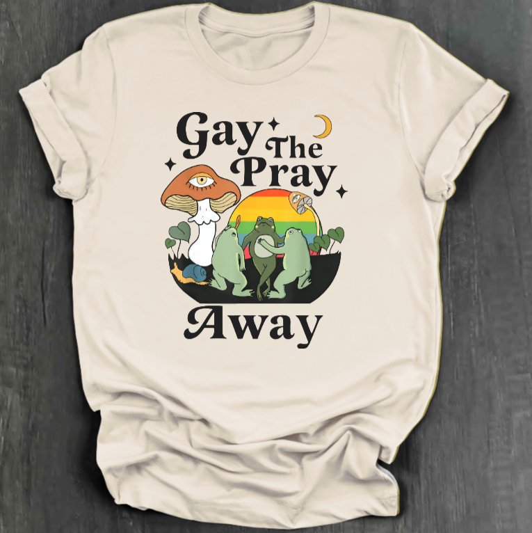 GAY THE PRAY AWAY SHIRT