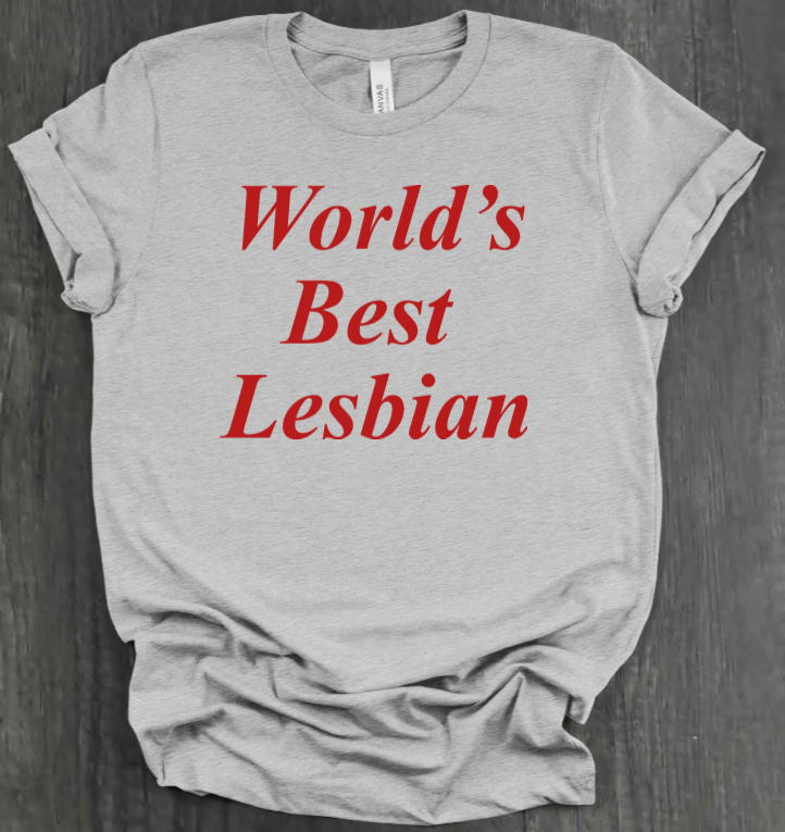 WORLD'S BEST LESBIAN SHIRT