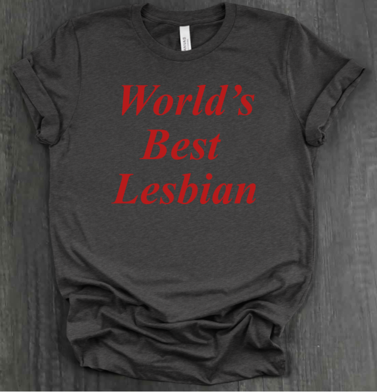 WORLD'S BEST LESBIAN SHIRT