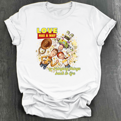 LOVE HAS A WAY OF BRINGING THINGS BACK TO LIFE SHIRT