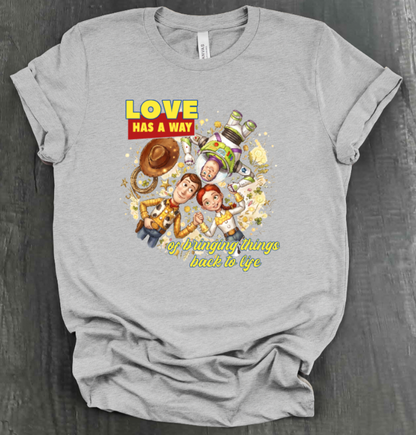 LOVE HAS A WAY OF BRINGING THINGS BACK TO LIFE SHIRT
