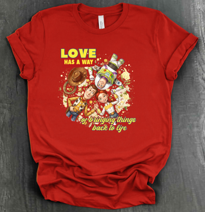 LOVE HAS A WAY OF BRINGING THINGS BACK TO LIFE SHIRT