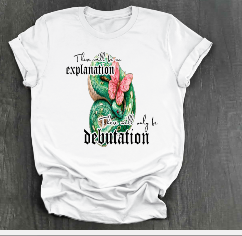THERE WILL ONLY BE DEBUTATION SHIRT