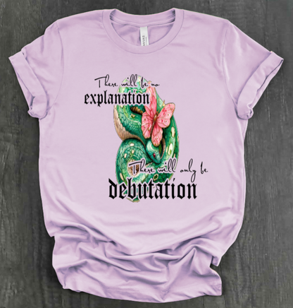 THERE WILL ONLY BE DEBUTATION SHIRT