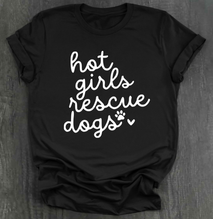 HOT GIRLS RESCUE DOGS SHIRT