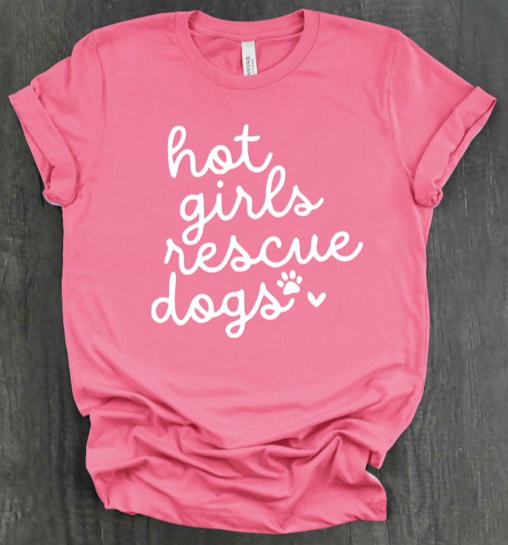 HOT GIRLS RESCUE DOGS SHIRT