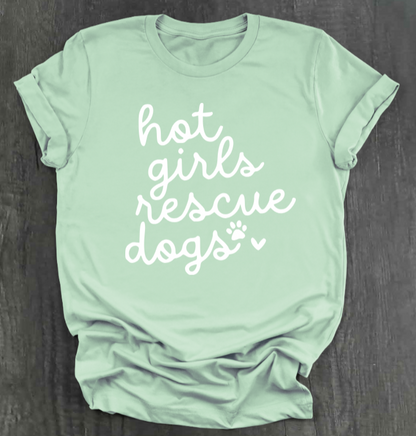 HOT GIRLS RESCUE DOGS SHIRT