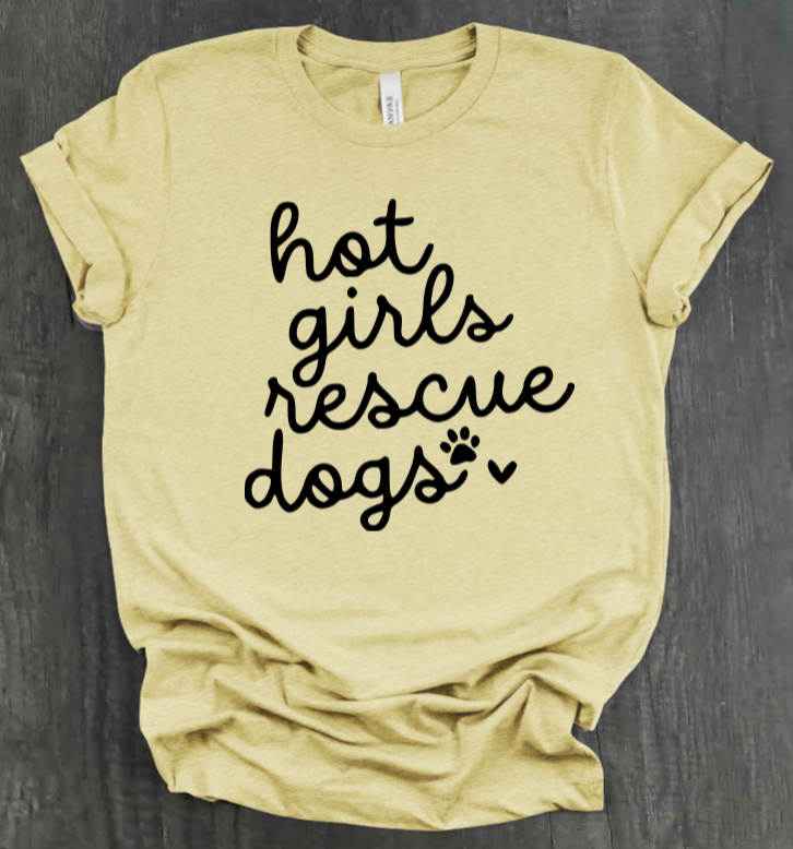 HOT GIRLS RESCUE DOGS SHIRT