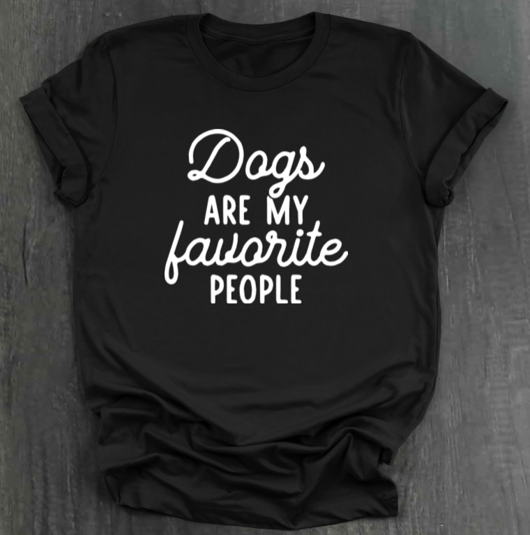 DOGS ARE MY FAVORITE PEOPLE SHIRT