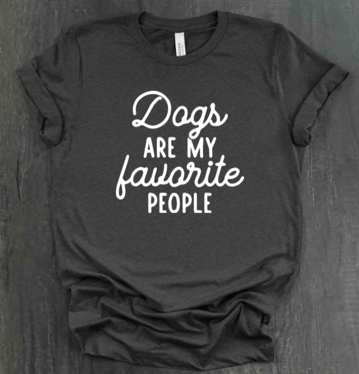 DOGS ARE MY FAVORITE PEOPLE SHIRT